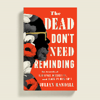 The Dead Don’t Need Reminding
